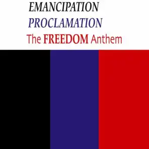 Emancipation Proclamation (The Freedom Anthem)