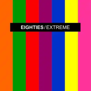 EIGHTIES EXTREME 1 (Extended Disco Mixes)