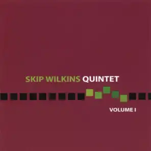 Skip Wilkins Quintet: Volume I