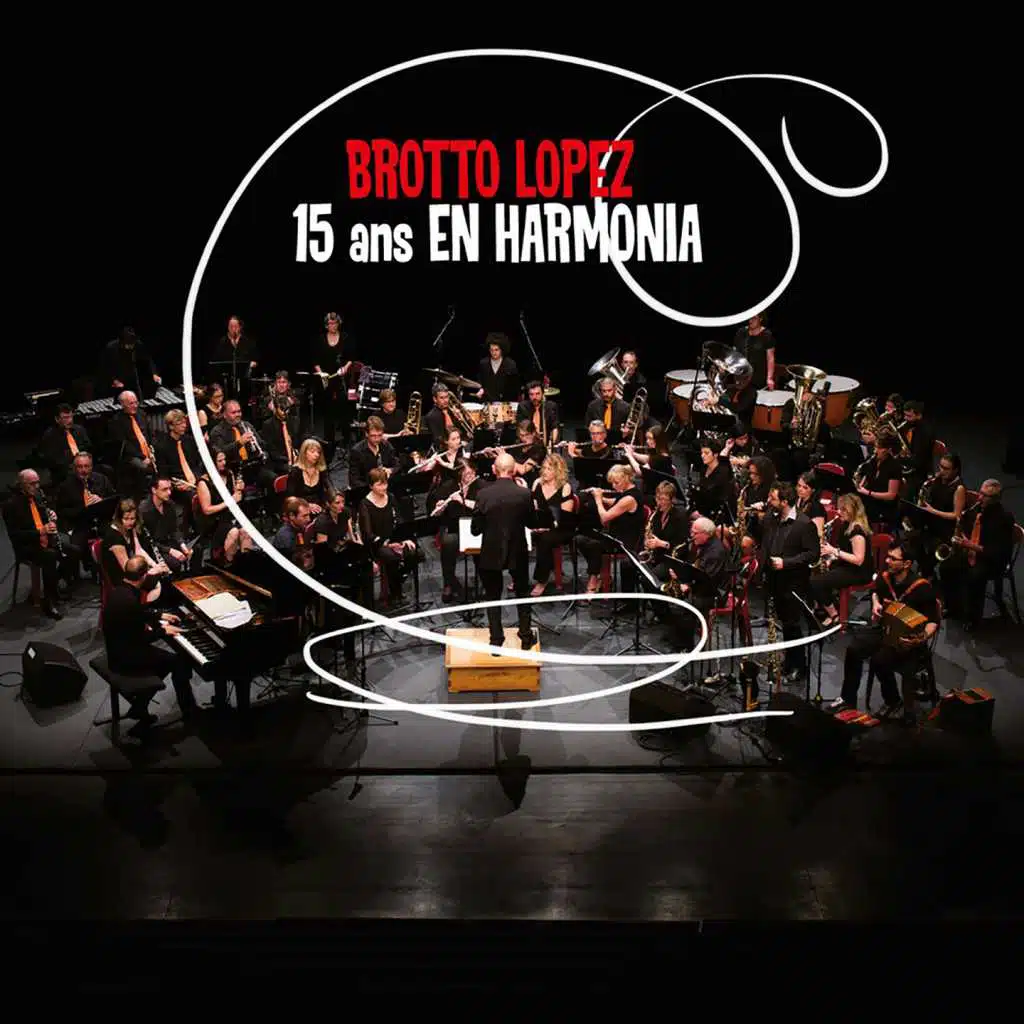 15 ans en harmonia (feat. Alexandre Cador, Jean-Christophe Cholet, Harmonie de Tournefeuille & Claude Puisségur)