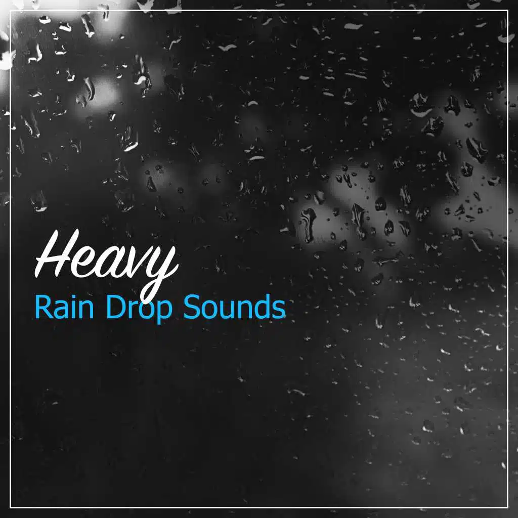 #1 Hour of Heavy Rain Drop Sounds
