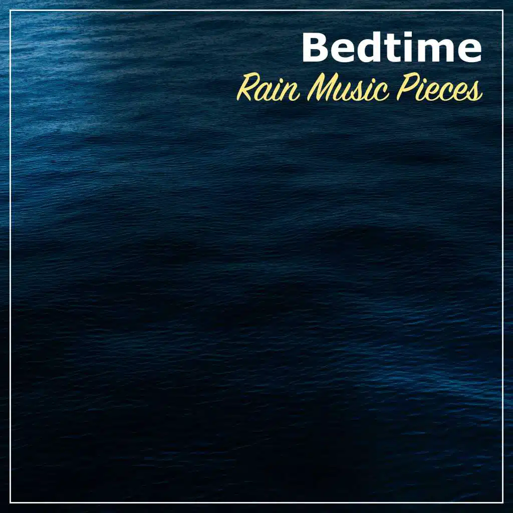 #14 Bedtime Rain Music Pieces