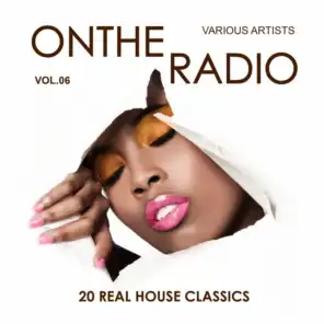 On the Radio, Vol. 6 (20 Real House Classics)