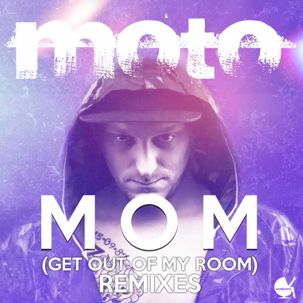 Mom (Get out of My Room) Remixes