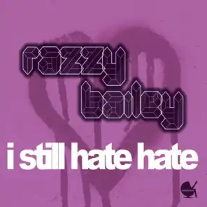 I Still Hate Hate (Santiga Original Mix)