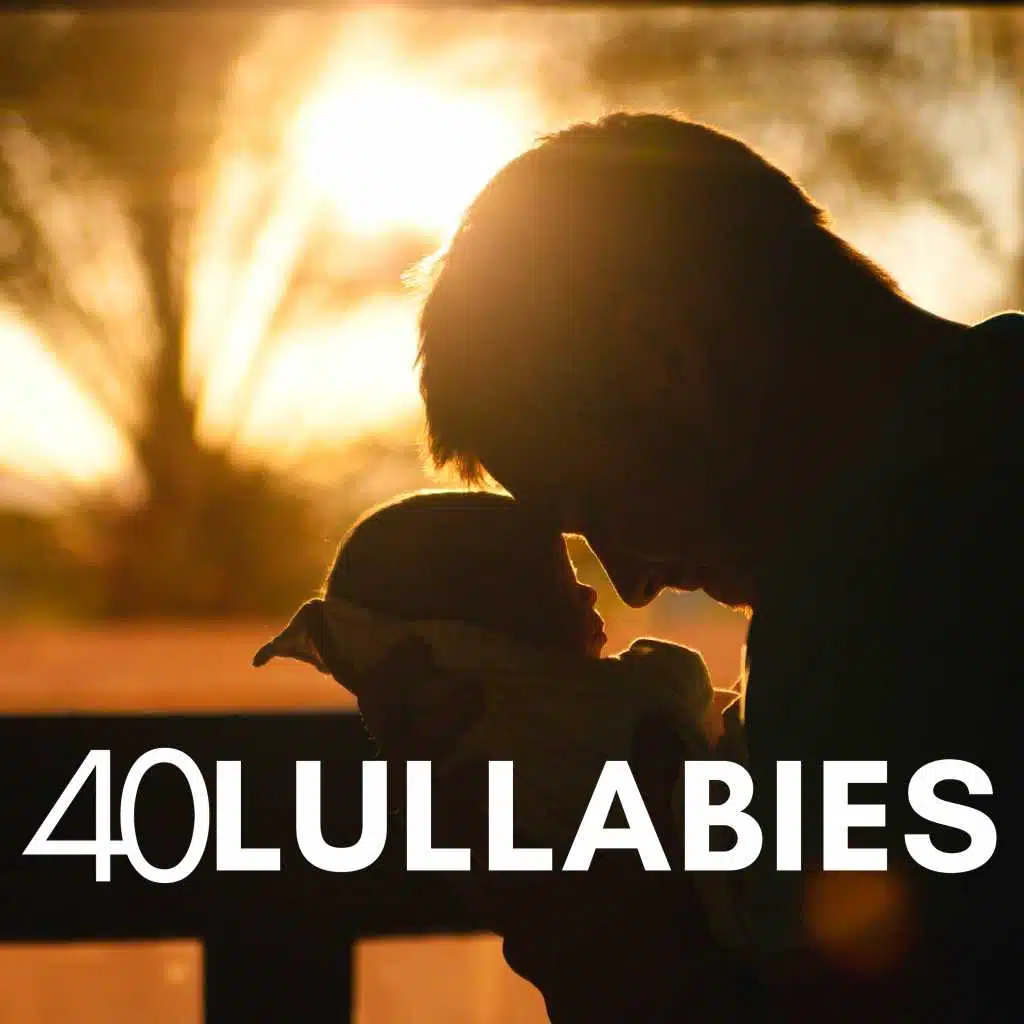 40 Lullabies - Relaxing Sounds for Sleep for Babies