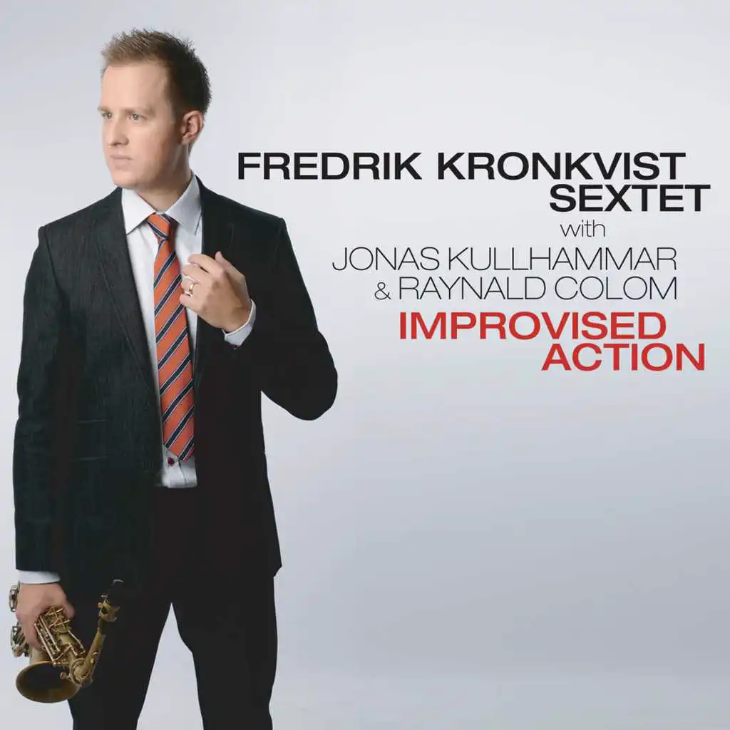 Improvised Action (feat. Jonas Kullhammar & Raynald Colom)
