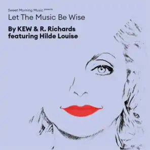 Let the Music Be Wise (feat. R. Richards & KEW)