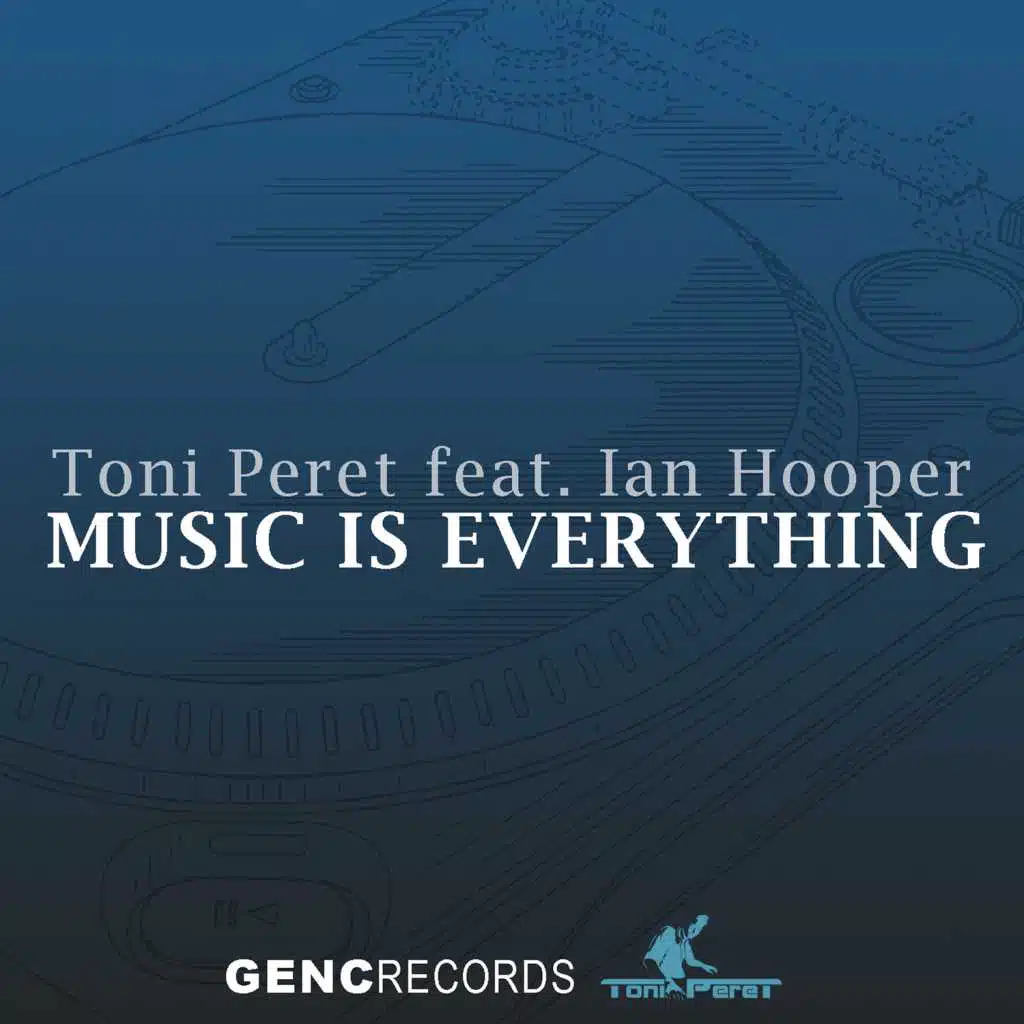 Music Is Everything (feat. Ian Hooper)