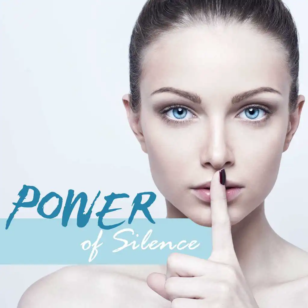 Power of Silence: Music for Meditation of Silence