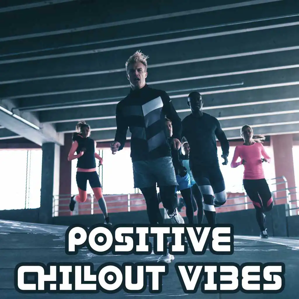 Positive Chillout Vibes for Gym & Training Motivation