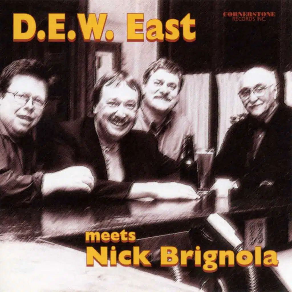 D.E.W. East Meets Nick Brignola (feat. Alex Dean, Steve Wallace & Barry Elmes)