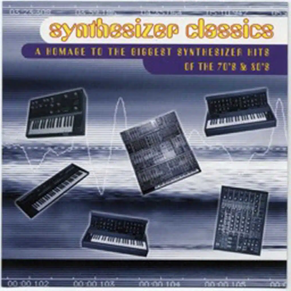 Synthesizer Classics a Homage to the Biggest Synthesizer Hits of the 70's & 80's