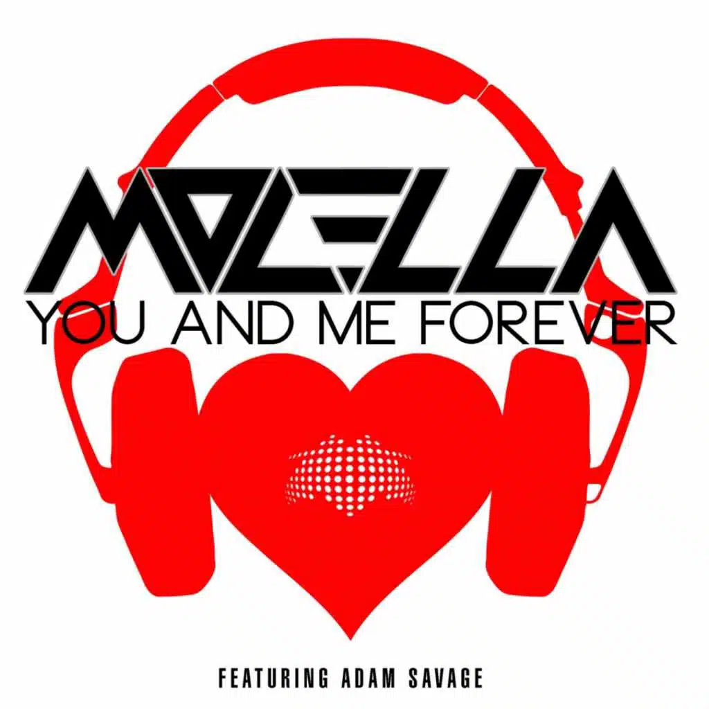 You and Me Forever (Molella & Montorsi No Rap Mix) [feat. Adam Savage]