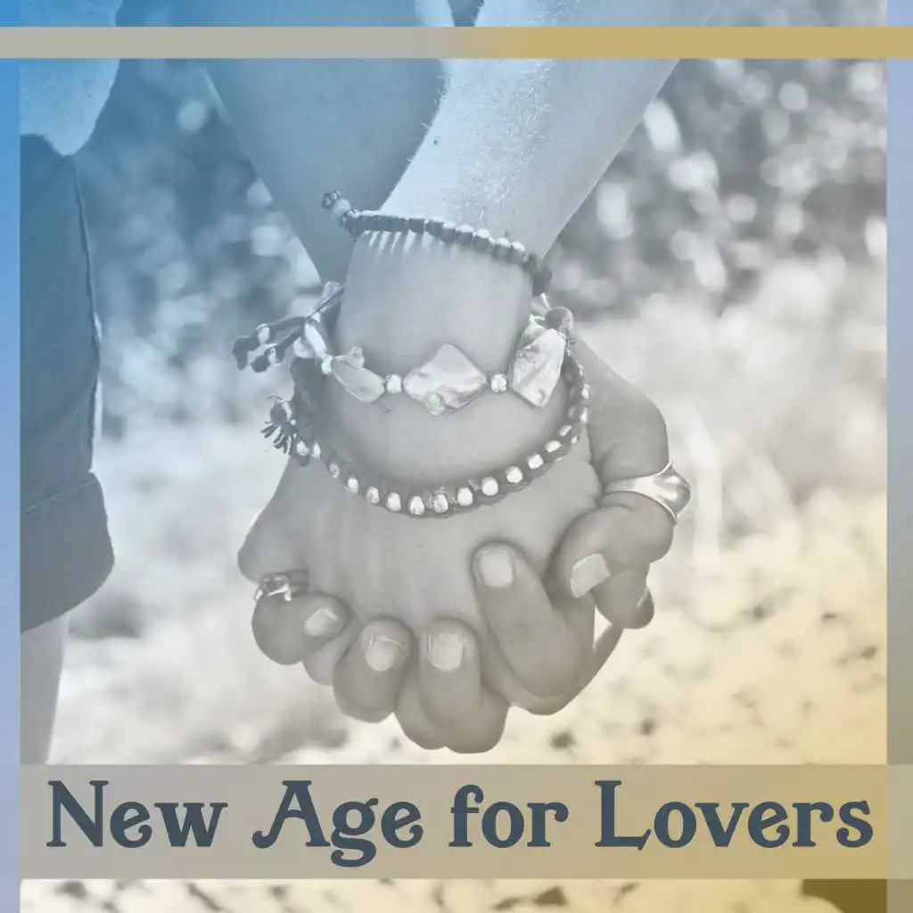 New Age for Lovers: Sexy Sounds for Hot Massage, Nature Music for Making Love & Romantic Nights, Special Moments