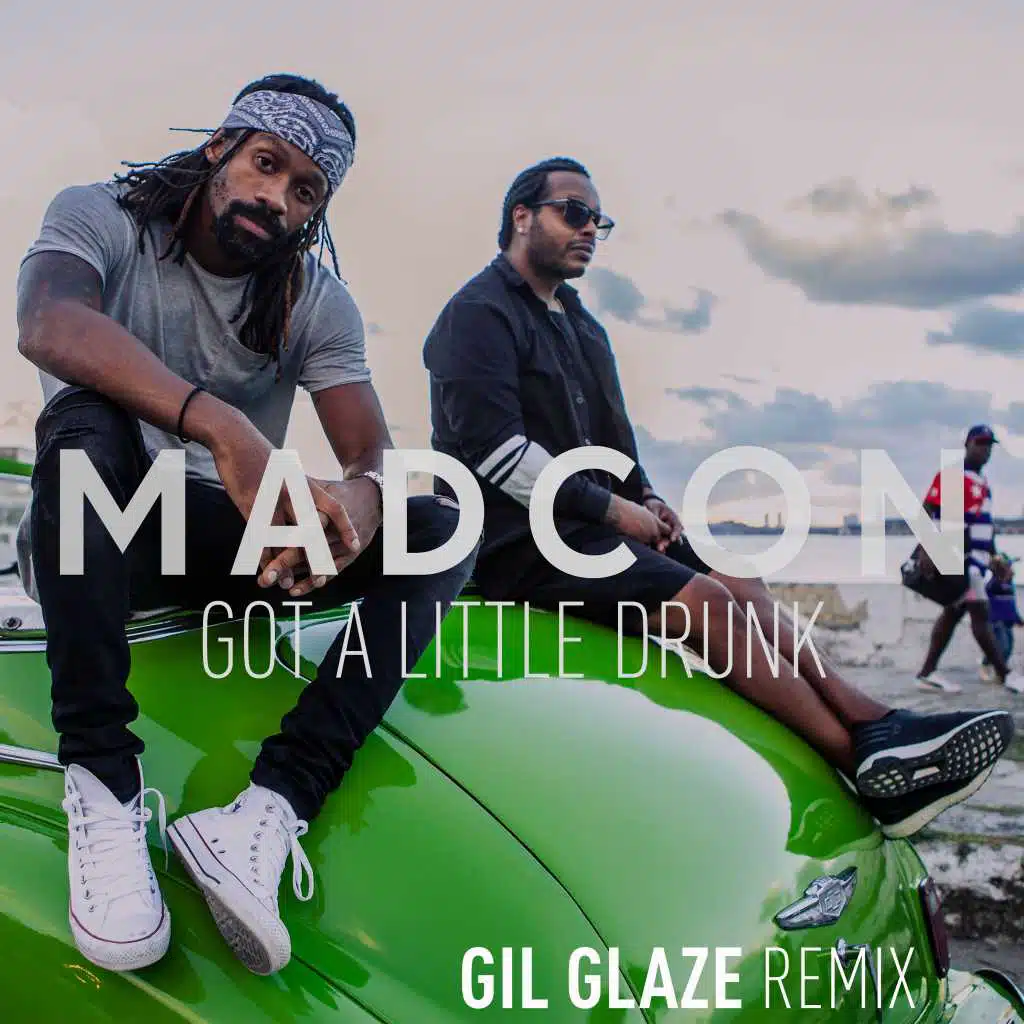 Got A Little Drunk (Gil Glaze Radio Mix)