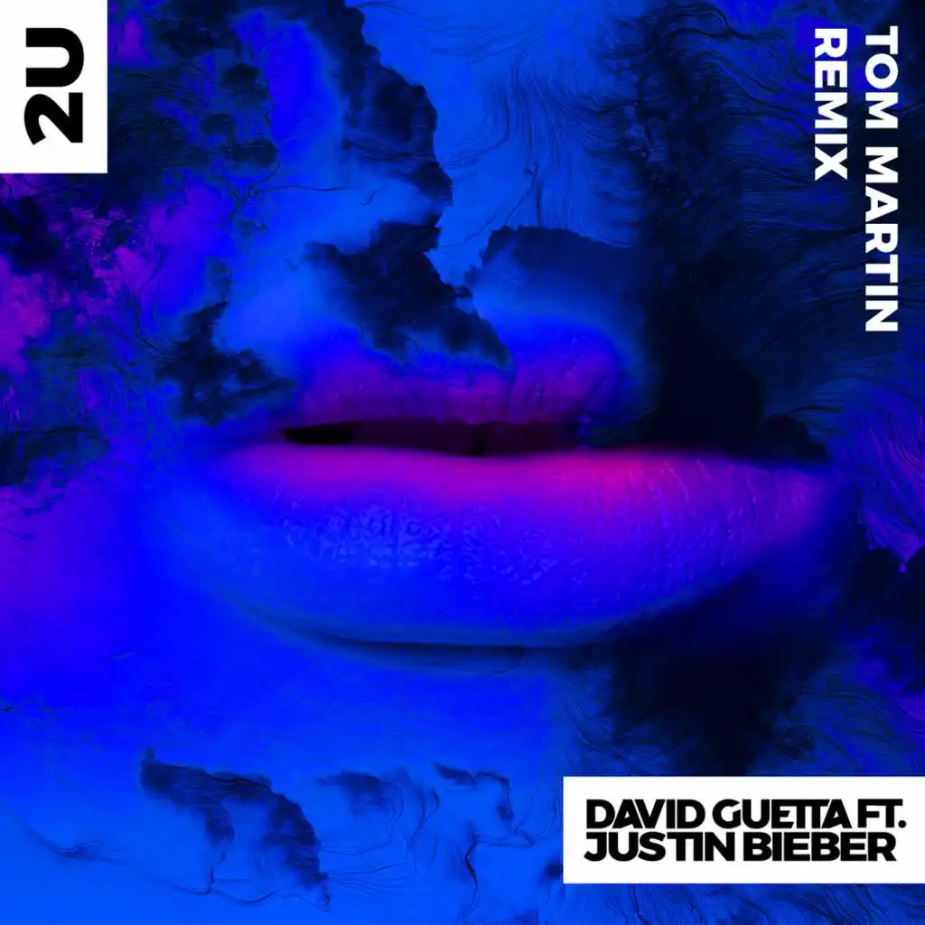 2U (feat. Justin Bieber) [Tom Martin Remix]