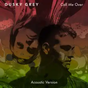 Call Me Over (Acoustic Version)