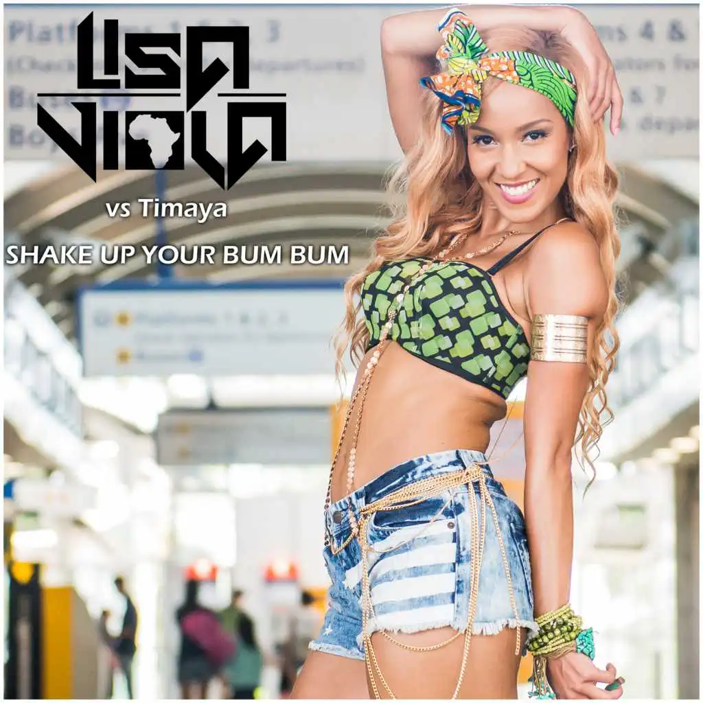 Shake up Your Bum Bum (Lisa Viola vs. Timaya) (Lisa Viola Remix)