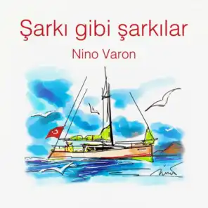 Şarkı Gibi Şarkılar (Nino Varon)