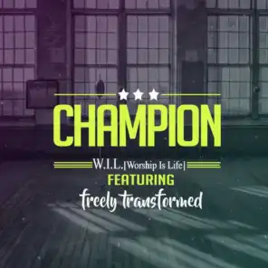 Champion (feat. Freely Transformed)