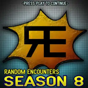 Random Encounters: Season 8