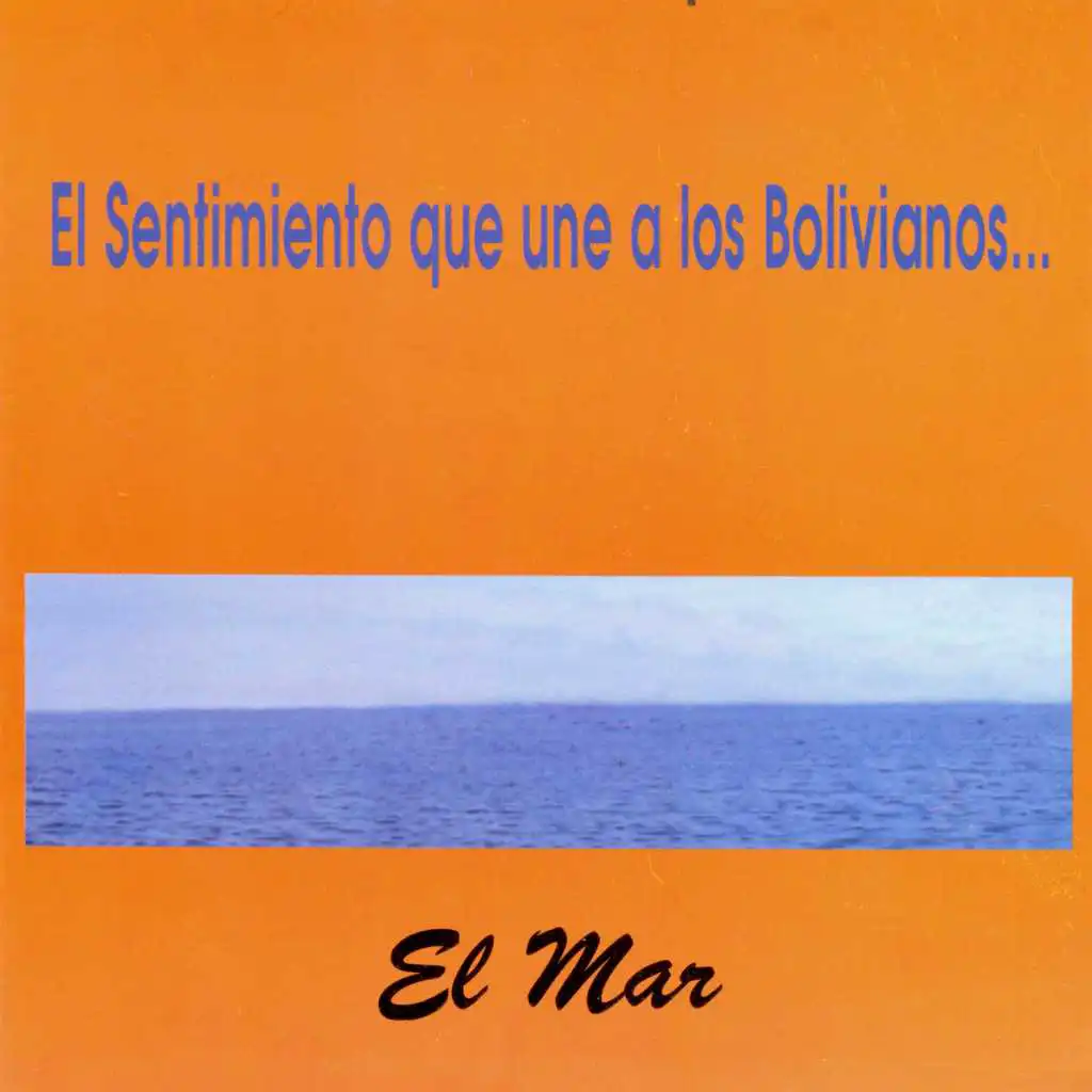 El Sentimiento Que Une a los Bolivianos... El Mar