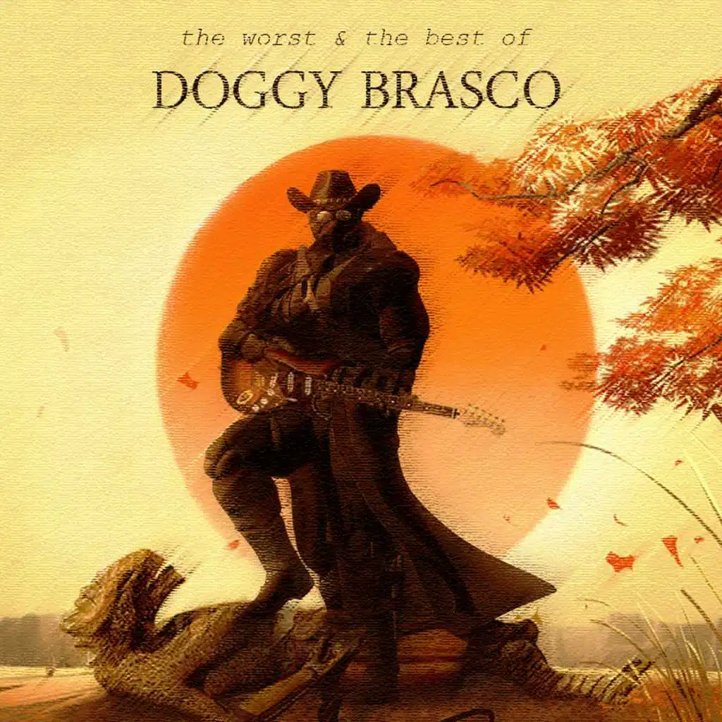 The Worst & The Best of Doggy Brasco