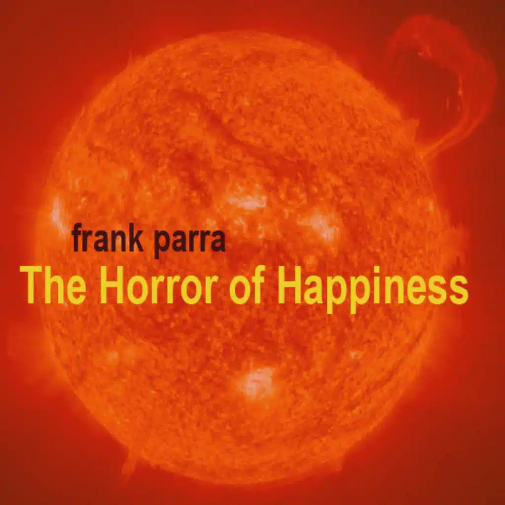 The Horror of Happiness