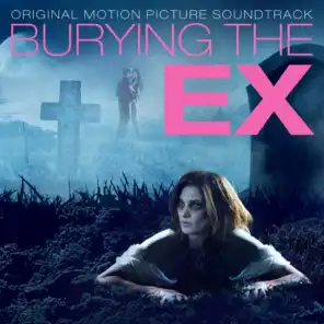 Burying the Ex (Original Motion Picture Soundtrack)