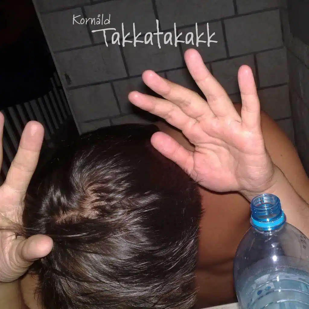 Kornåld: TAKKATAKAKK