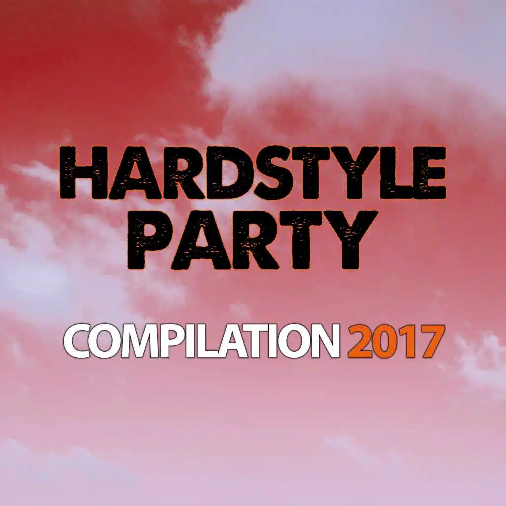 Hardstyle Party Compilation 2017