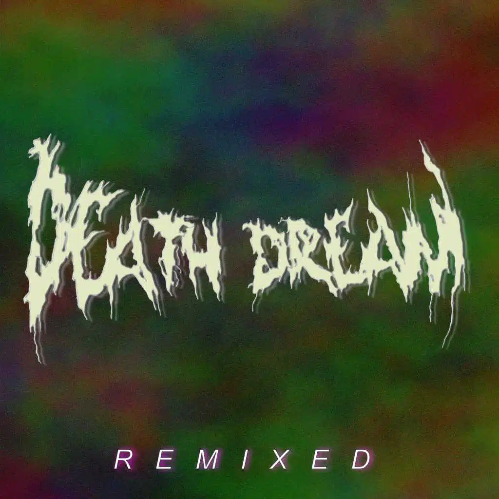 Death Dream Remixed