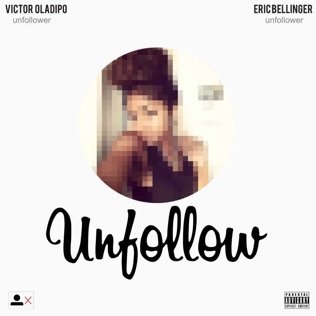 Unfollow (feat. Eric Bellinger)