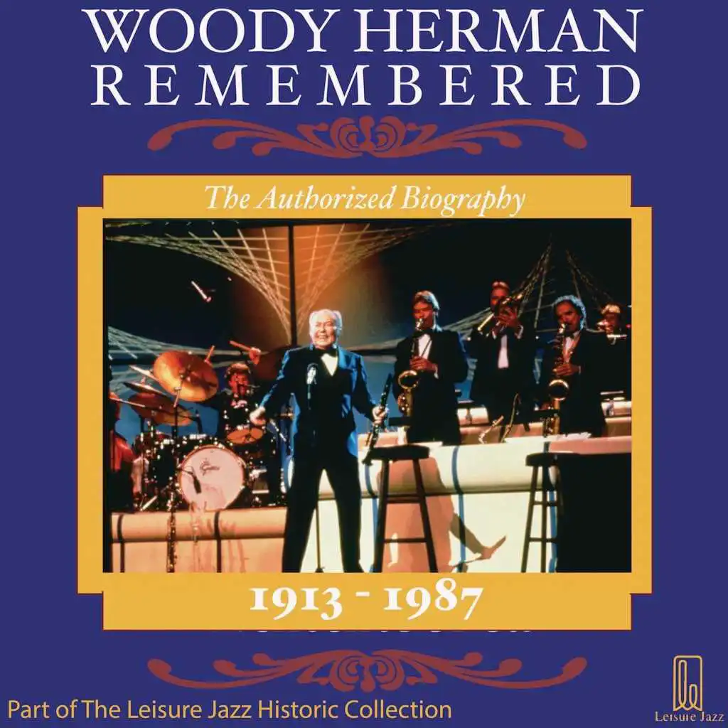 Woody Herman Remembered: The Authorized Biography