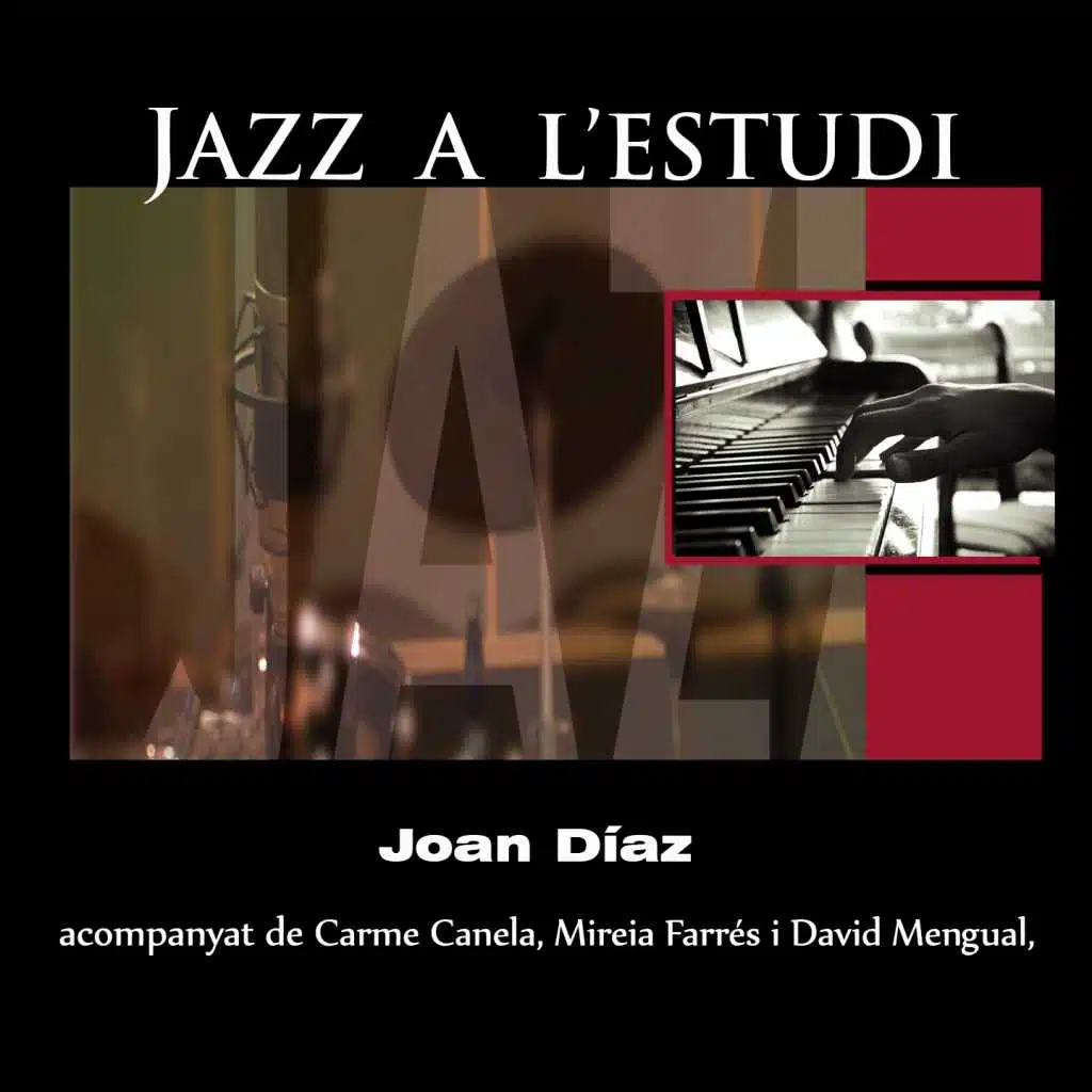 Jazz a L'Estudi: Joan Díaz (feat. Carme Canela, Mireia Farrés & David Mengual)