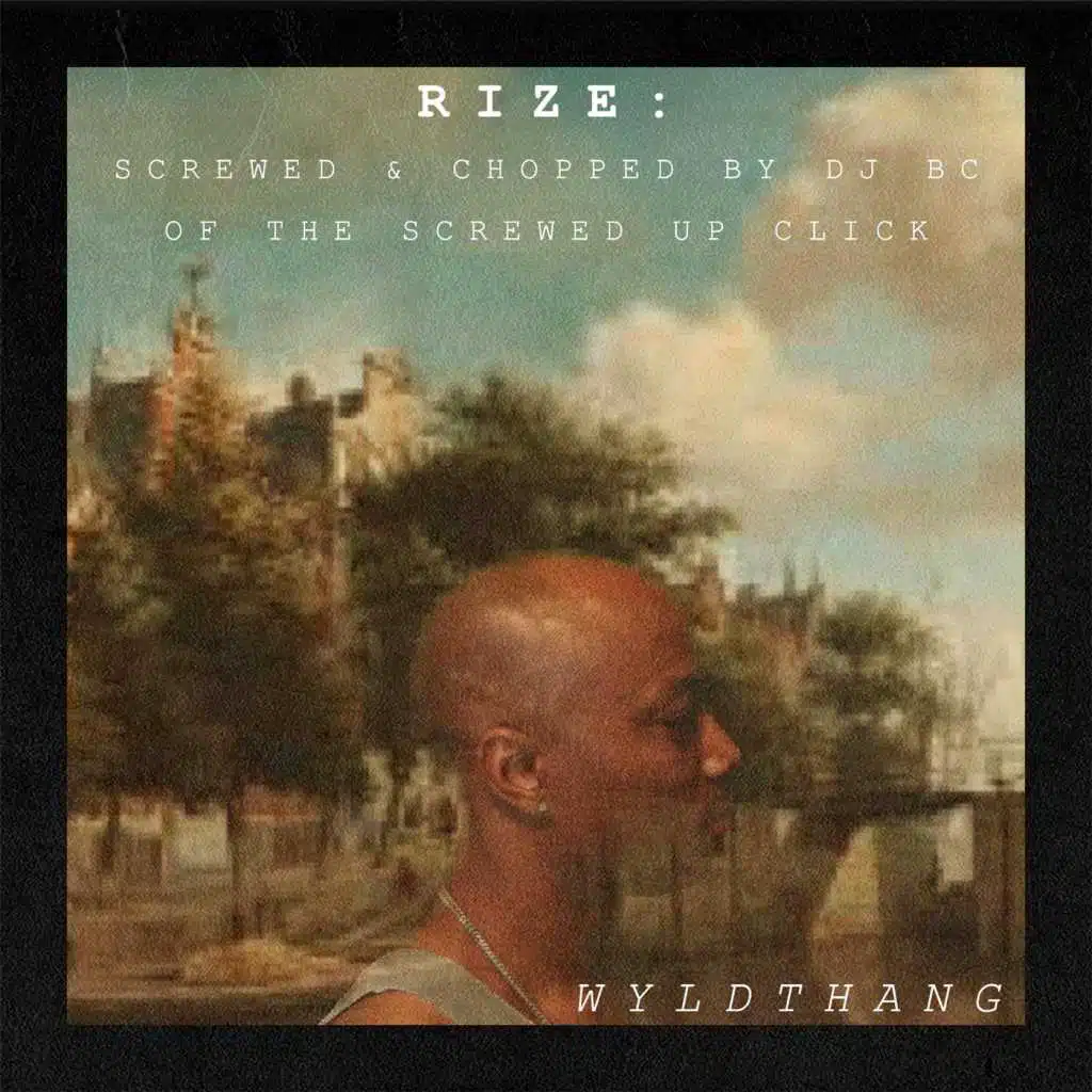 Rize: Screwed & Chopped by DJ Bc of the Screwed up Click