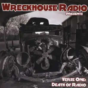 Wreckhouse Radio Presents - Verse One: Death of Radio