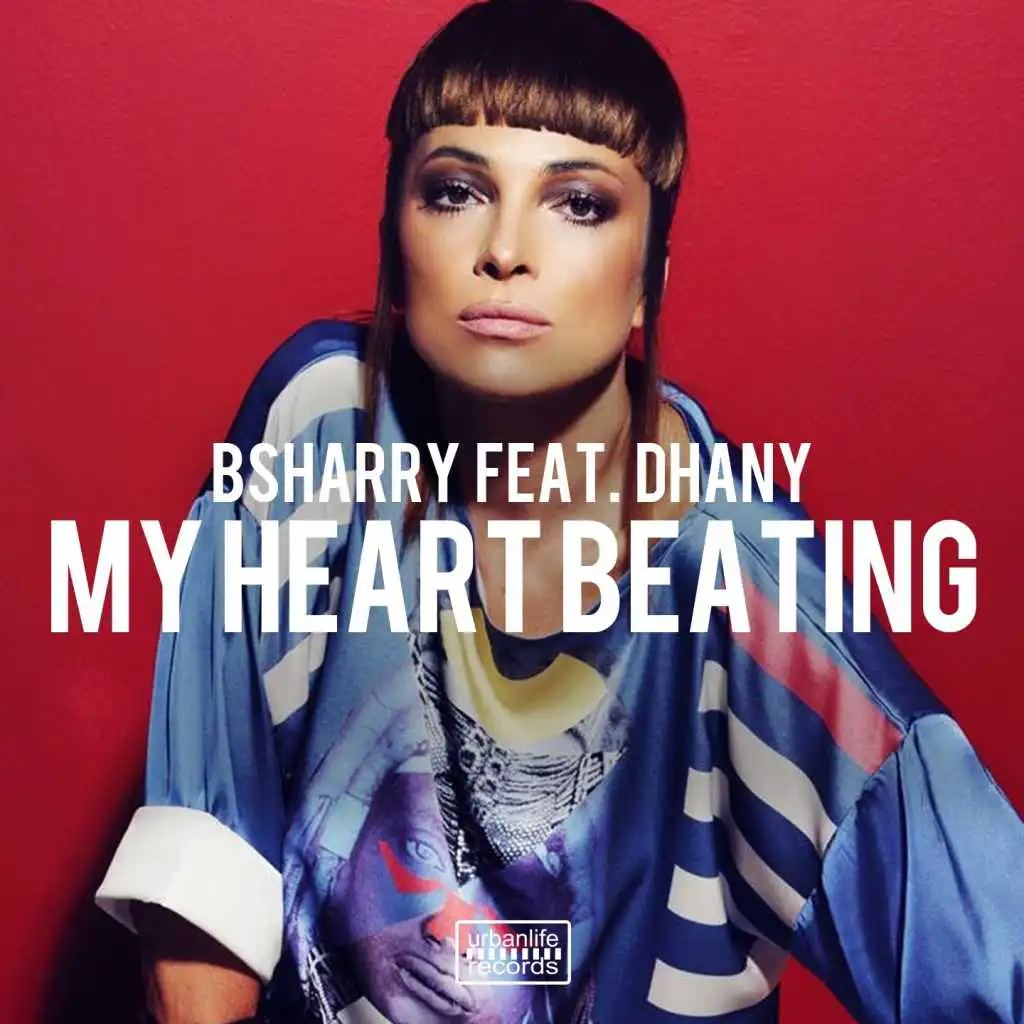 My Heart Beating (Radio Edit) [feat. Dhany]