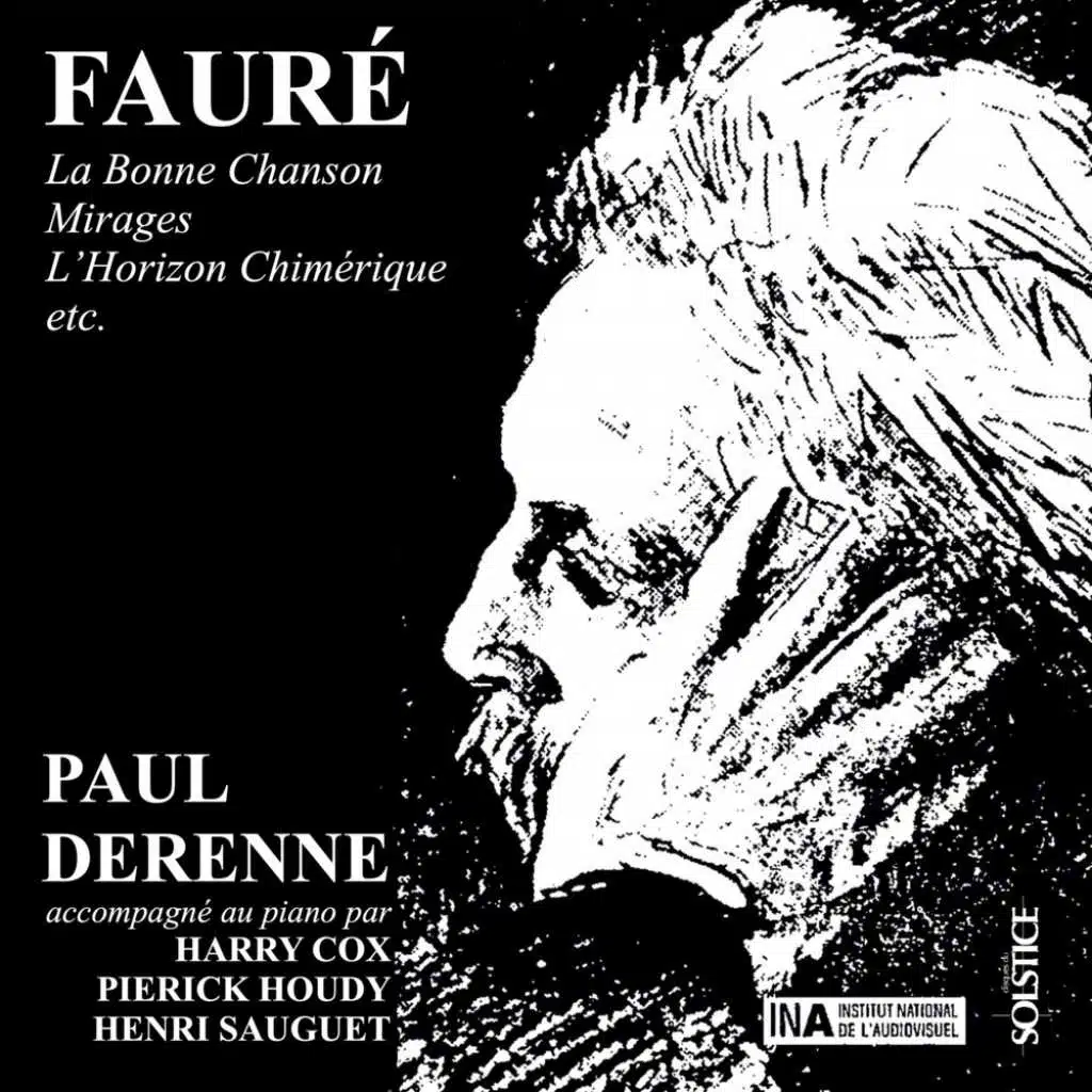 Fauré: La Bonne Chanson & Mirages & L’Horizon Chimérique & Other Melodies