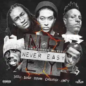 Never Easy (feat. Sizzla, Vershon , Monty & Chellavich)