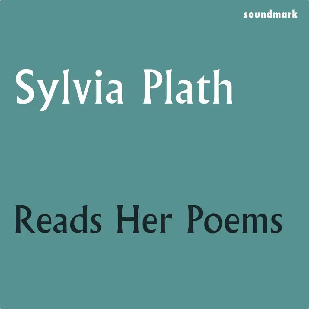 Sylvia Plath Reads Her Poems