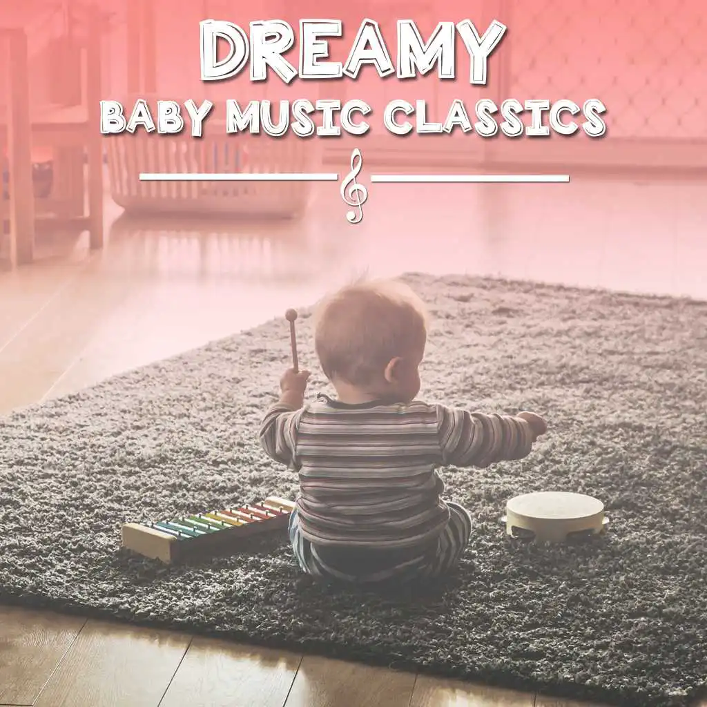 #21 Dreamy Baby Music Classics