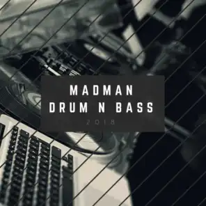 Madman Drum N Bass 2018