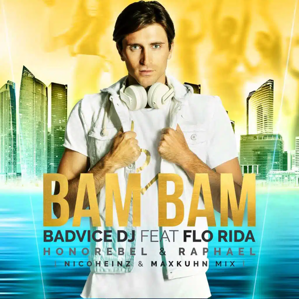 Bam Bam (Nicola Heinz & Max Kuhn Edit) [feat. Flo Rida, Honorebel, Raphael & Nico Heinz]