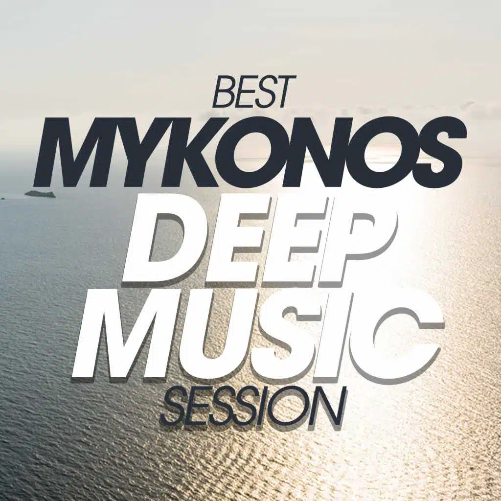 Best Mykonos Deep Music Session