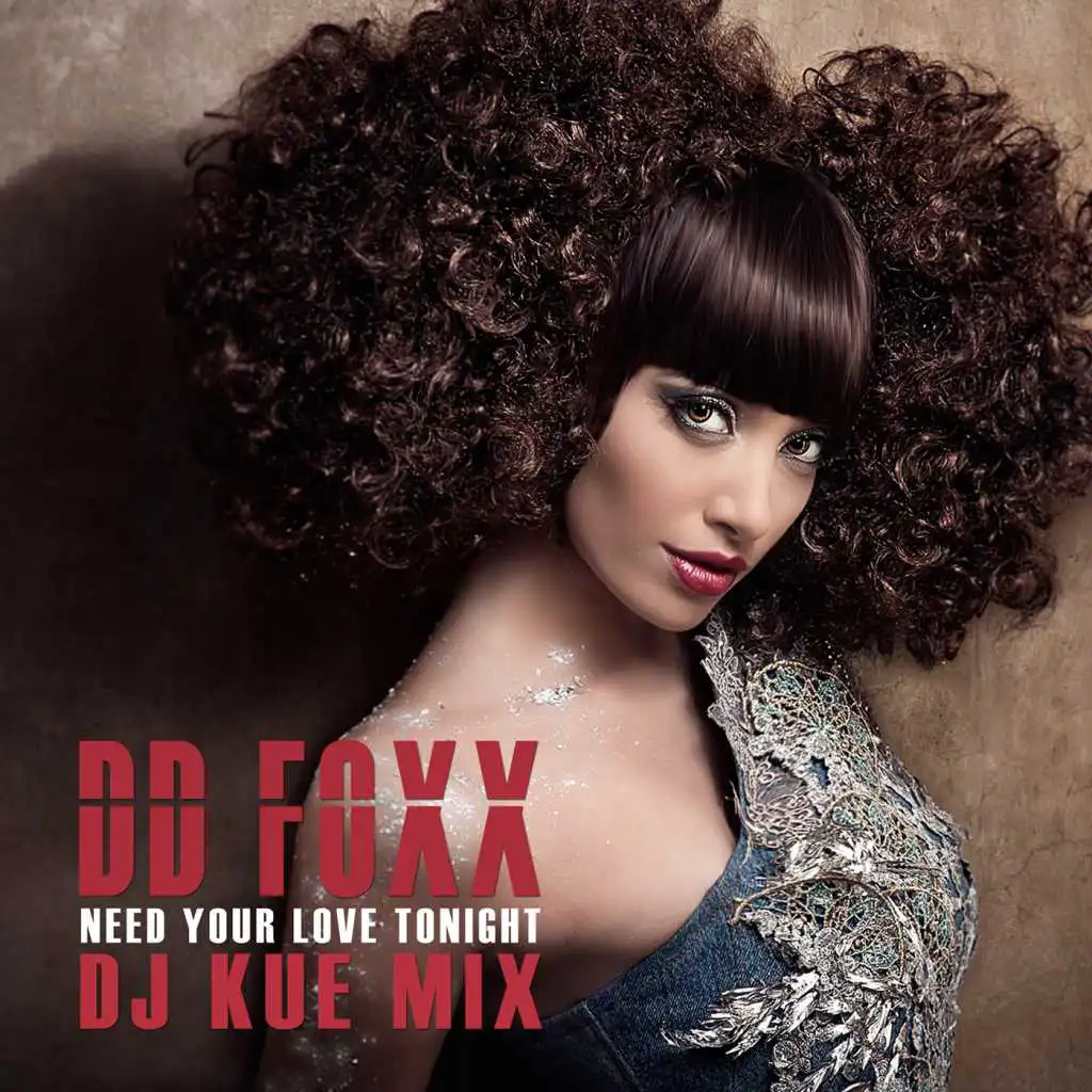 Need Your Love Tonight (DJ Kue Mix)