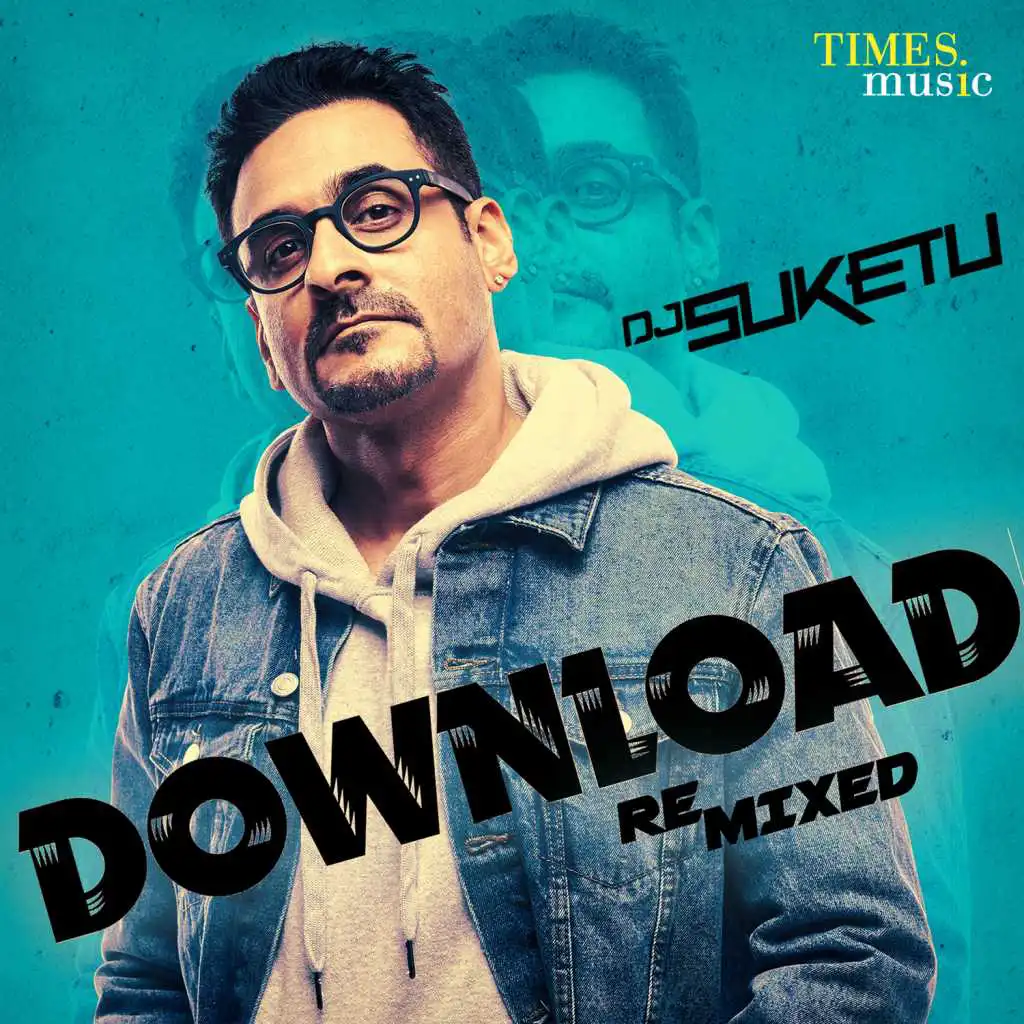 Download (Remix) [feat. Gurlez Akhtar & DJ Suketu]