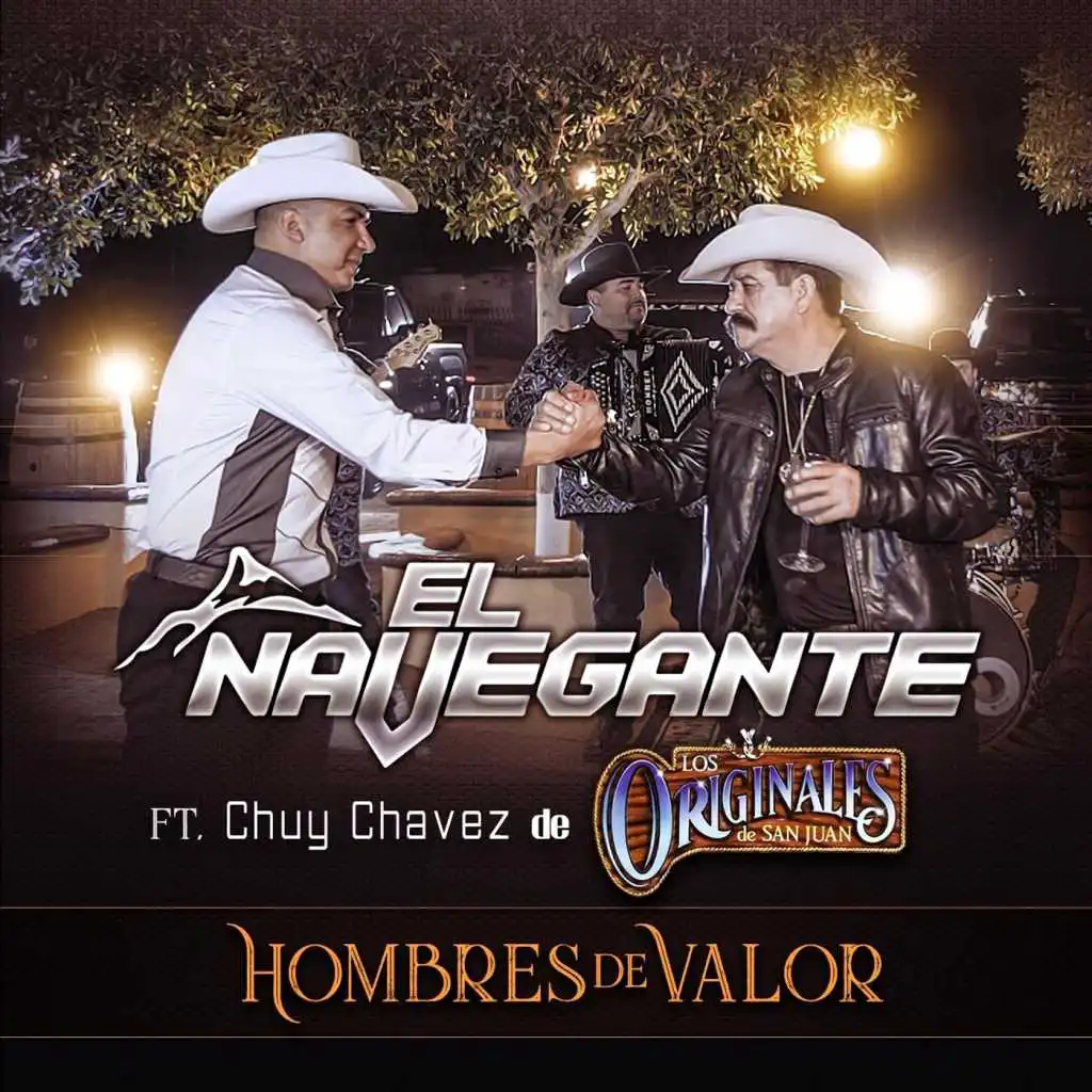 Hombres de Valor (feat. Chuy Chavez & Los Originales de San Juan)