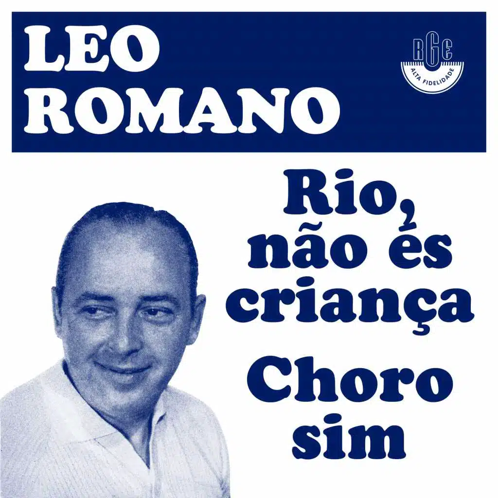 Rio, Não És Criança / Choro Sim